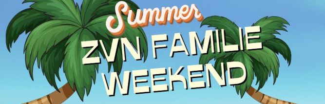 Summer ZVN Familie Weekend 14-16 juli